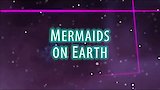 Mermaids on Earth