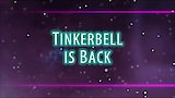 Tinkerbell Is Back