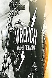 Wrench Against the Machine