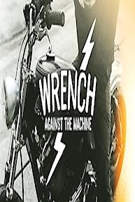 Wrench Against the Machine