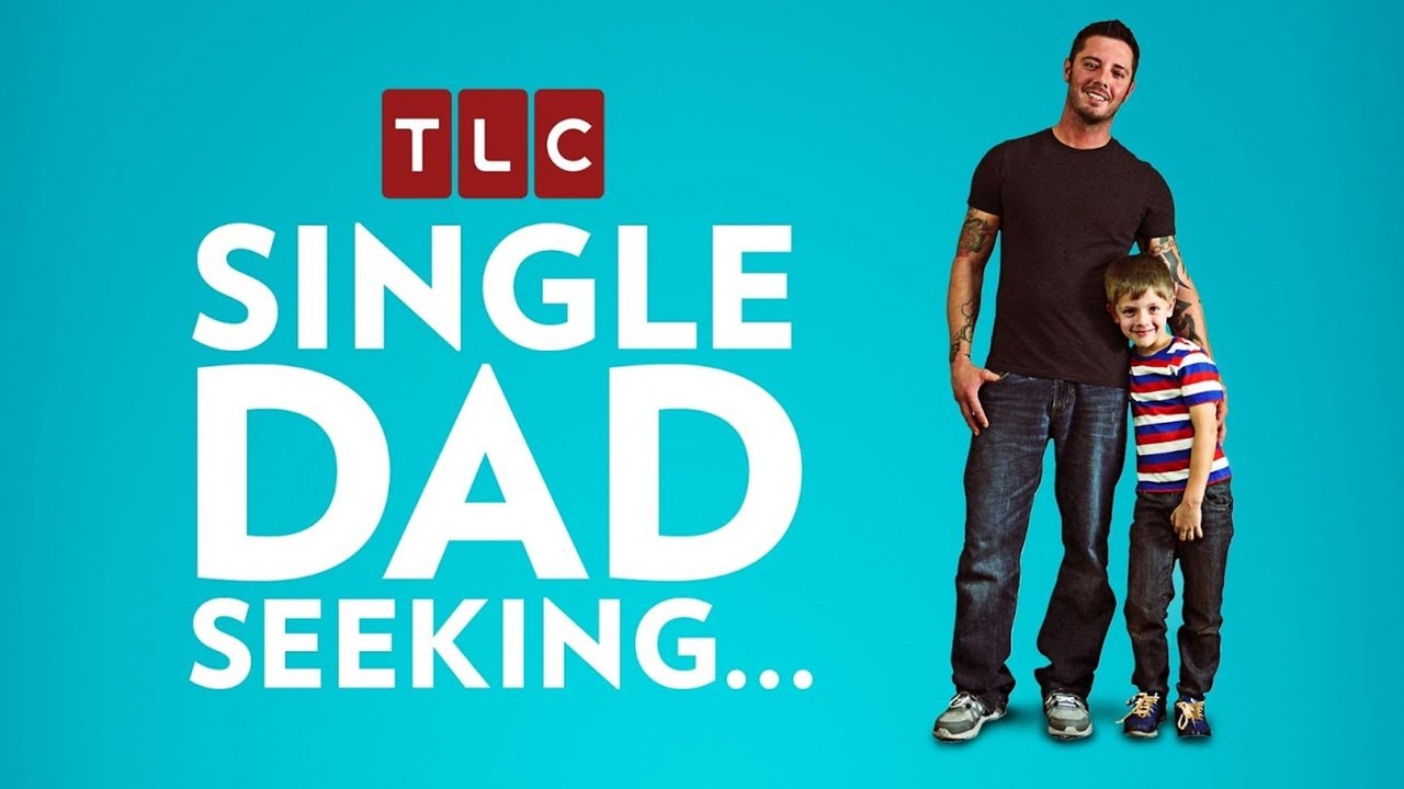 Single Dad Seeking...