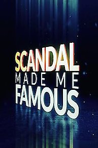 Scandal Made Me Famous