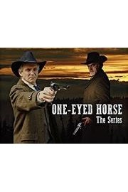 One-Eyed Horse: The Series