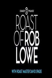 The Comedy Central Roast of Rob Lowe