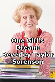 One Girl's Dream: Beverley Taylor Sorenson