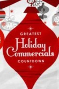 Greatest Holiday Commercials Countdown