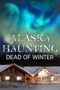 Alaska Haunting: Dead of Winter