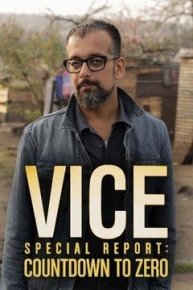 VICE Special Report: Countdown to Zero