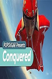 POPSUGAR Presents: Conquered