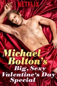 Michael Bolton's Big Sexy Valentine's Day Special