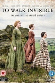 To Walk Invisible: The Bronte Sisters