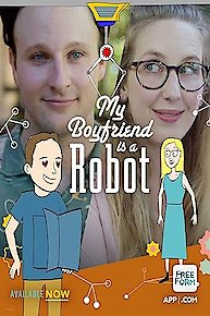 My Boyfriend Is A Robot