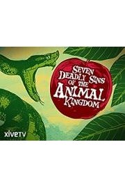 Seven Deadly Sins of the Animal Kingdom