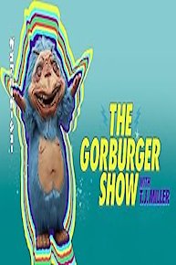 The Gorburger Show