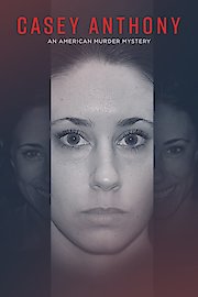 Casey Anthony: An American Murder Mystery