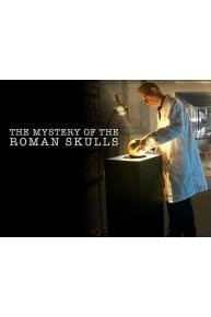 The Mystery of the Roman Skulls