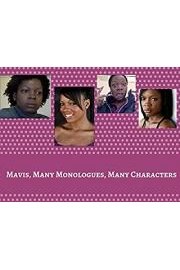 Mavis, Many Monologues, Many Characters