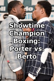 Showtime Champion Boxing: Porter vs. Berto