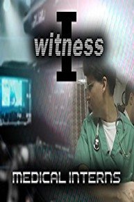 I Witness: Medical Interns