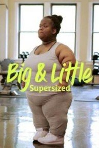 Big & Little: Supersized