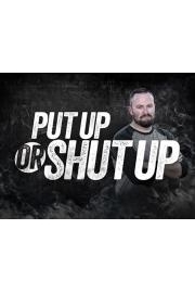 Put Up Or Shut Up