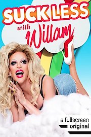 Suck Less with Willam