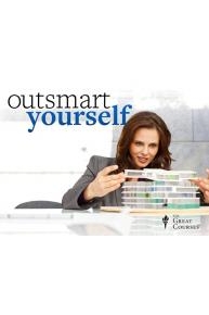 Outsmart Yourself: Brain-Based Strategies to a Better You