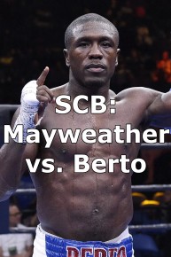 SCB: Mayweather vs. Berto