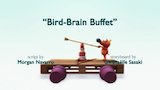 Bird-Brain Buffet