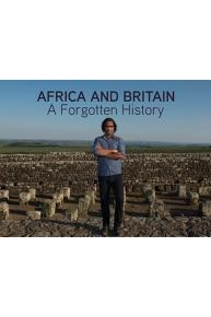 Africa and Britain: A Forgotten History