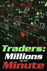 Traders: Millions by the Minute