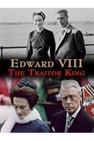 Edward VIII: The Traitor King