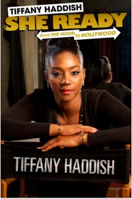 Tiffany Haddish: She Ready! From the Hood to Hollywood!