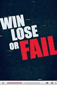 Win Lose or Fail