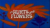 Hurts and Flowers