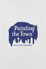 Painting the Town with Eric Dowdle