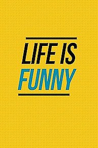 Life Is Funny