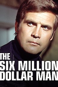 The Six Million Dollar Man