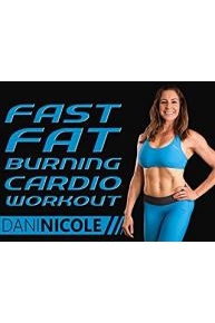 Fast Fat Burning Cardio Workout - Dani Nicole