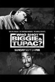 Who Shot Biggie & Tupac?