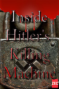 Inside Hitler's Killing Machine