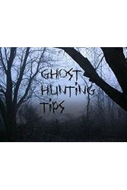 Ghost Hunting Tips