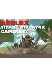 Roblox Titan Simulator Gameplay