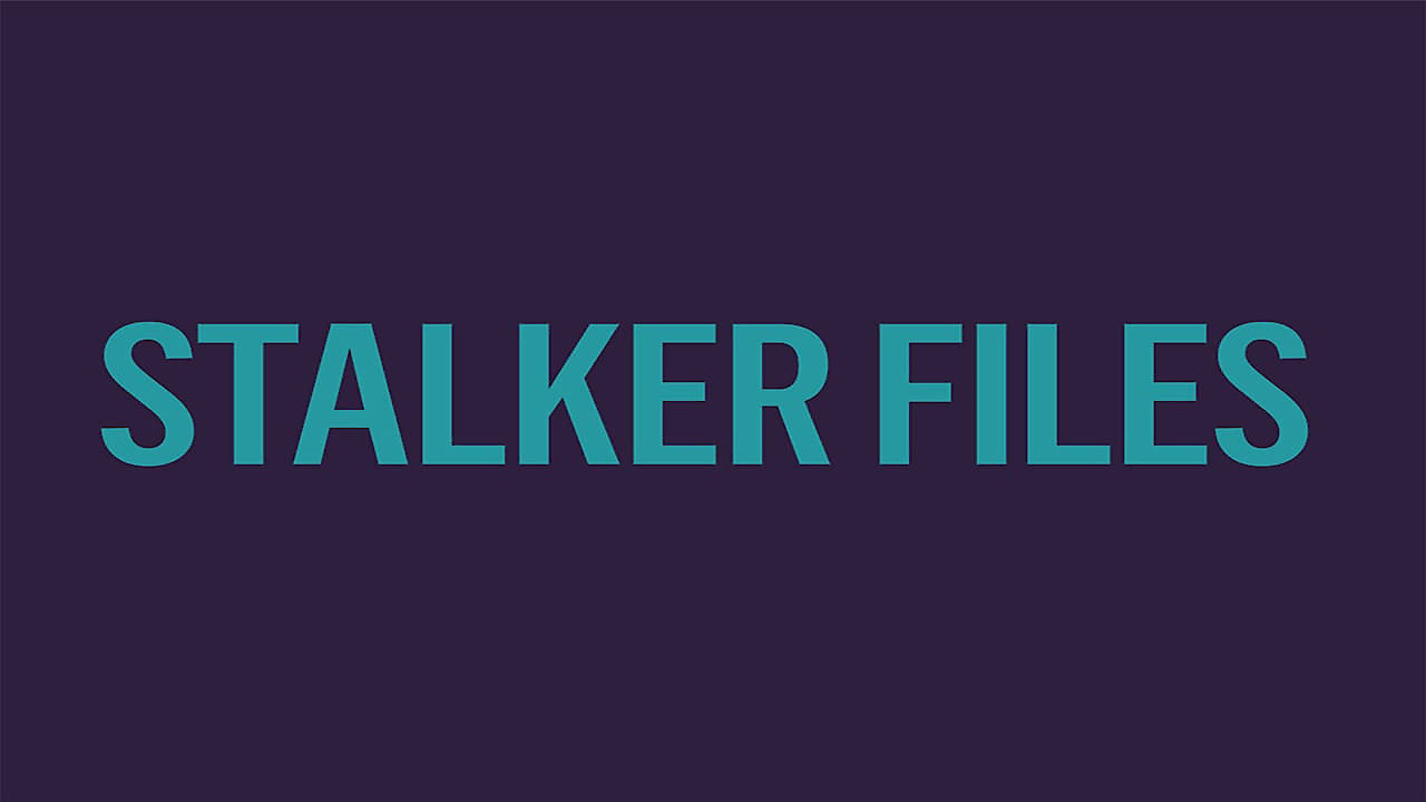 The Stalker Files