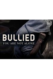 Bullied: You Are Not Alone