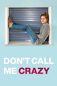 Don't Call Me Crazy