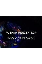Push in Perception - Talks by Abhijit Naskar