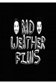 Bad Weather Films