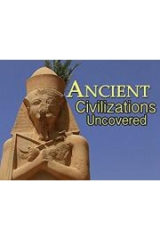 Ancient Civilizations Uncovered