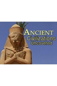 Ancient Civilizations Uncovered